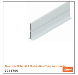 Thanh chia ORGA-LINE & Phụ kiện Blum Trắng Vách chia dọc